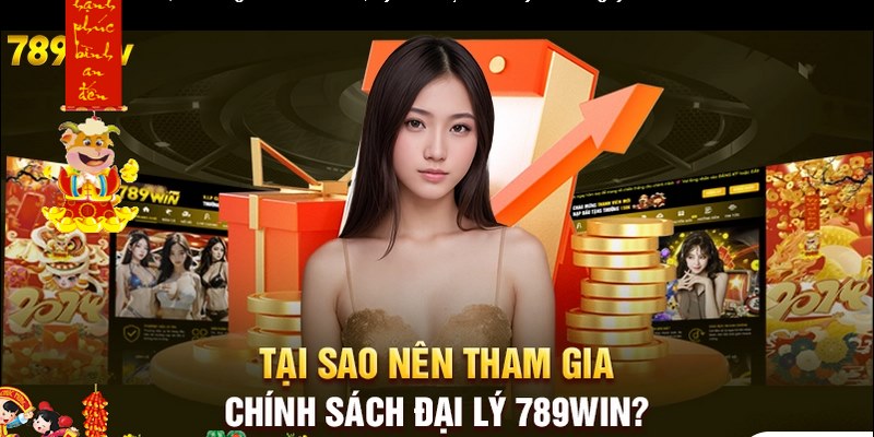 Đại Lý 789win - Cơ Hội Nhận Hoa Hồng Siêu Khủng Cho Bạn 
